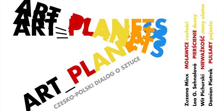 Wystawa ART PLANETS czesko polski dialog o sztuce
